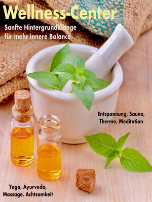 cover image of Traumhafte Hintergrundklänge und Entspannungsmusiken für alle Wellness-Bereiche (Wellness-Center)